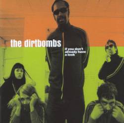 The Dirtbombs : If You Don't Already Have a Look